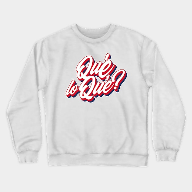 "What's Up" In Dominican Republic Slang (v2) Crewneck Sweatshirt by bluerockproducts